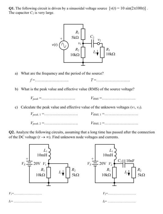 Solved Q1. The following circuit is driven by a sinusoidal | Chegg.com
