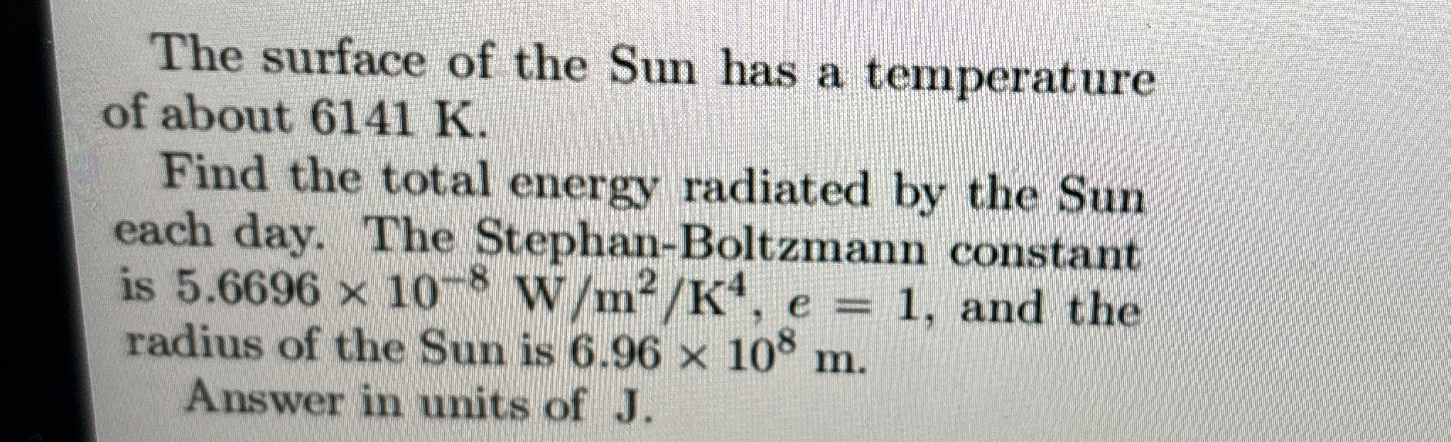 Solved The surface of the Sun has a temperature of about | Chegg.com