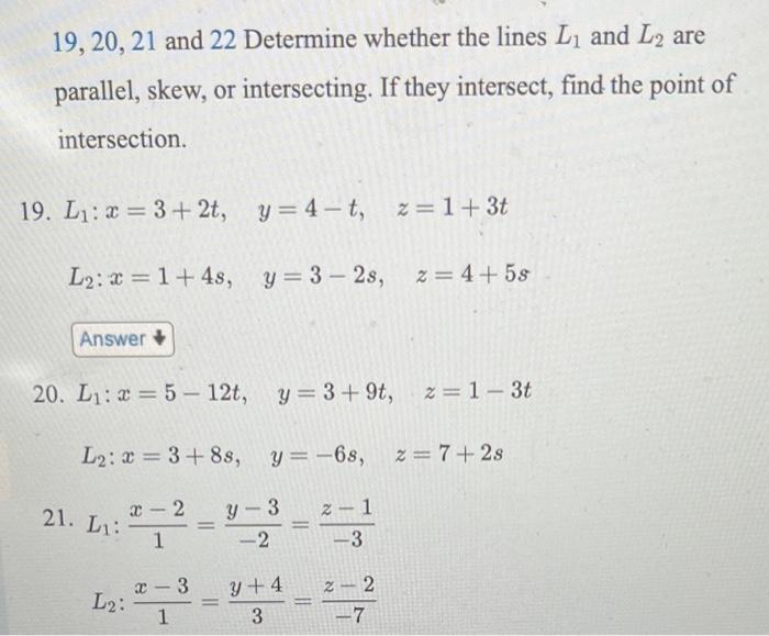 Solved 19,20,21 and 22 Determine whether the lines L1 and L2 | Chegg.com