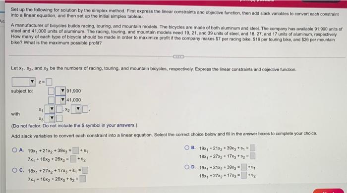 Solved Set up the following for solution by the simplex | Chegg.com