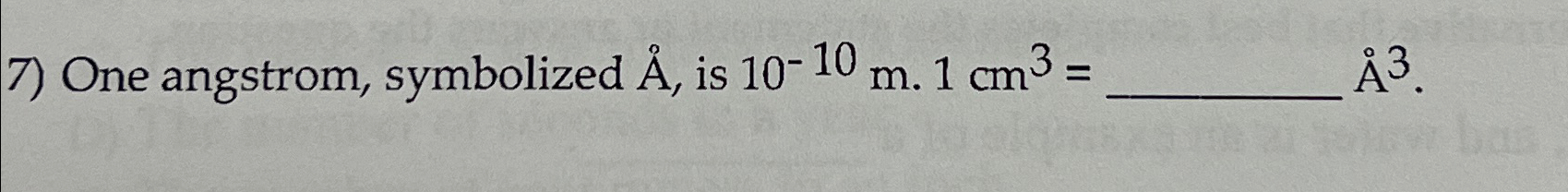 Solved One angstrom, symbolized Å, ﻿is 10-10m.1cm3= | Chegg.com