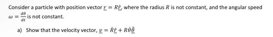 Solved Consider a particle with position vector | Chegg.com