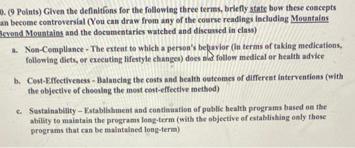 0. (9 Points) Given the definitions for the following three terms, briefly state how these concepts can become controversial