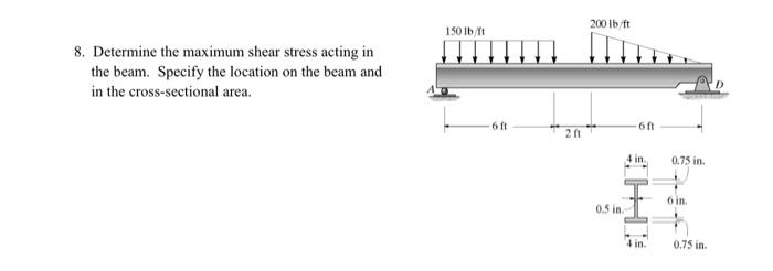 Solved 8. Determine the maximum shear stress acting in the | Chegg.com