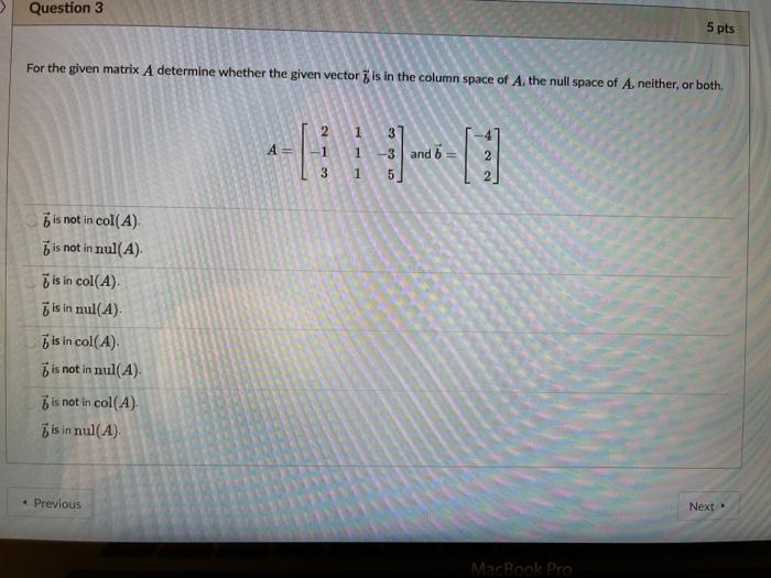 Solved Question 3 5 pts For the given matrix A determine | Chegg.com