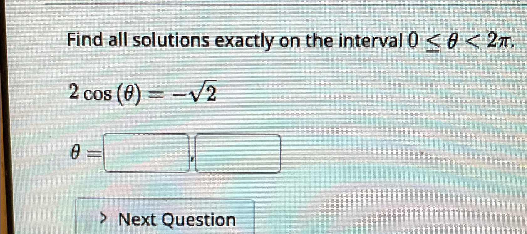 Solved Find all solutions exactly on the interval | Chegg.com