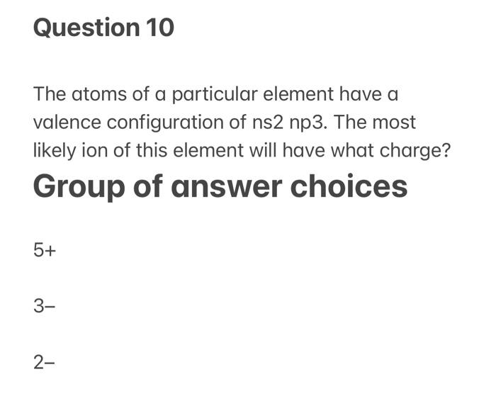 Solved Question 7 The electron configuration for a cation | Chegg.com