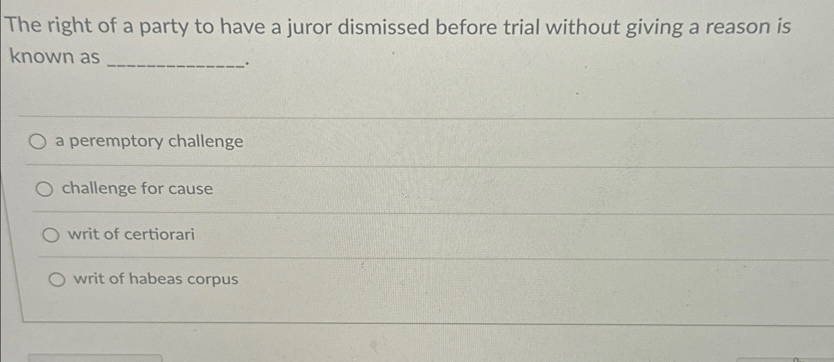 Solved The right of a party to have a juror dismissed before | Chegg.com