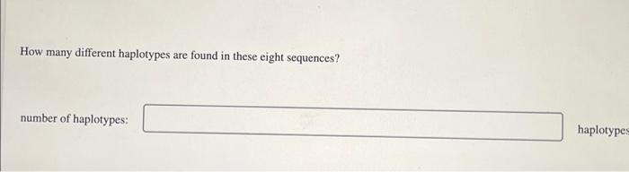 Shown below are eight DNA sequences from different | Chegg.com