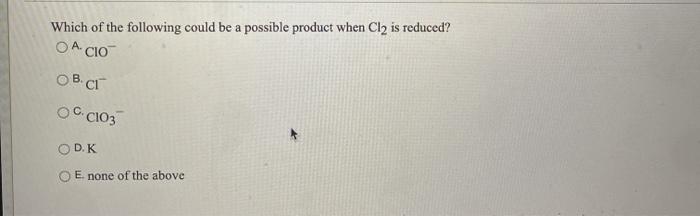 Solved Which of the following could be a possible product | Chegg.com