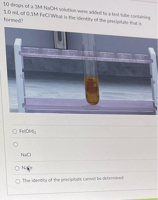 Solved 10 drops of a 3MNaOH solution were added to a test | Chegg.com