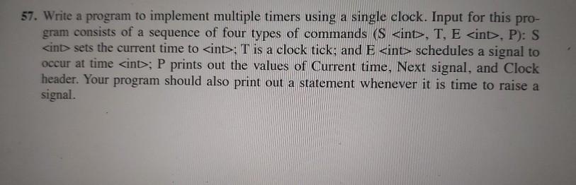 Solved 57. Write a program to implement multiple timers | Chegg.com