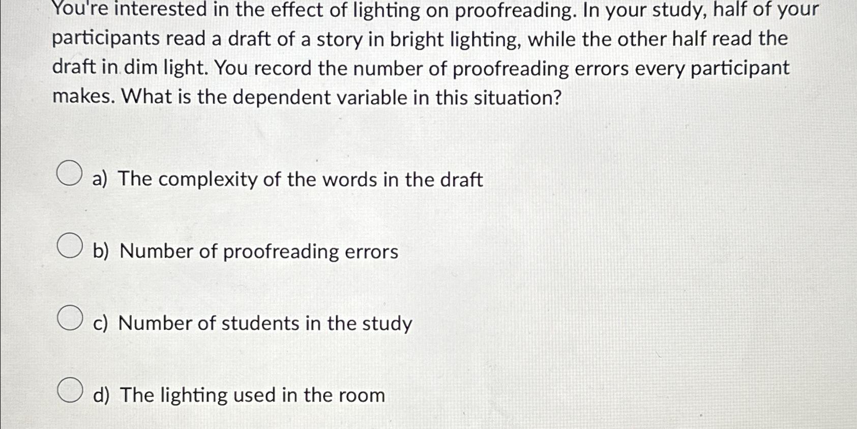 Solved You're interested in the effect of lighting on | Chegg.com