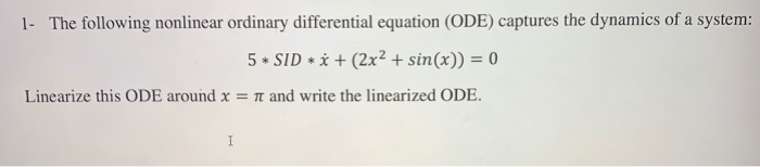 Solved 1- The following nonlinear ordinary differential | Chegg.com