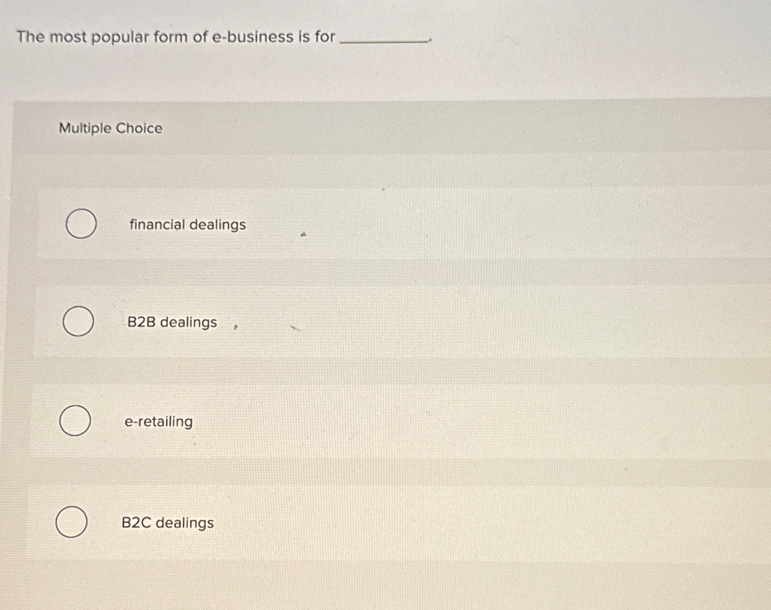 Solved The most popular form of e-business is forMultiple | Chegg.com