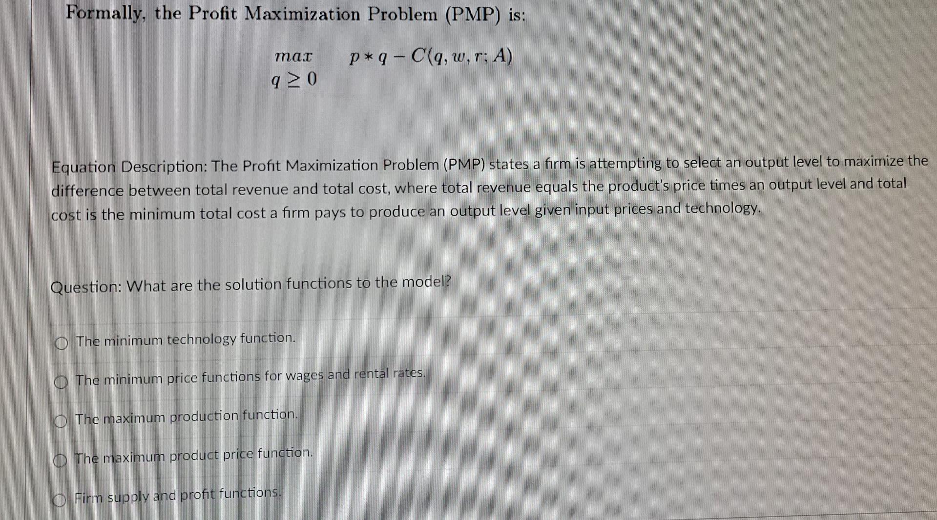 Solved Formally, the Profit Maximization Problem (PMP) is: | Chegg.com
