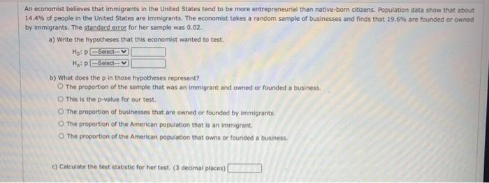 Solved An economist believes that immigrants in the United | Chegg.com