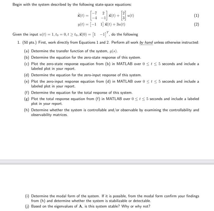 Solved Begin with the system described by the following | Chegg.com