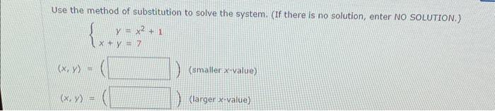 Solved Use the method of substitution to solve the system. | Chegg.com