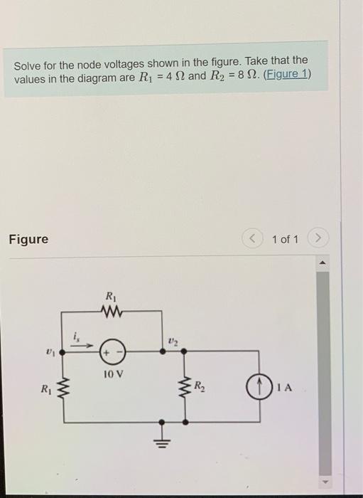 Solve for the node voltages shown in the figure. Take that the values in the diagram are \( R_{1}=4 \Omega \) and \( R_{2}=8 