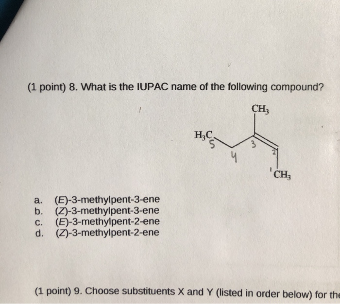 1 Point 8 What Is The Iupac Name Of The Following Chegg Com