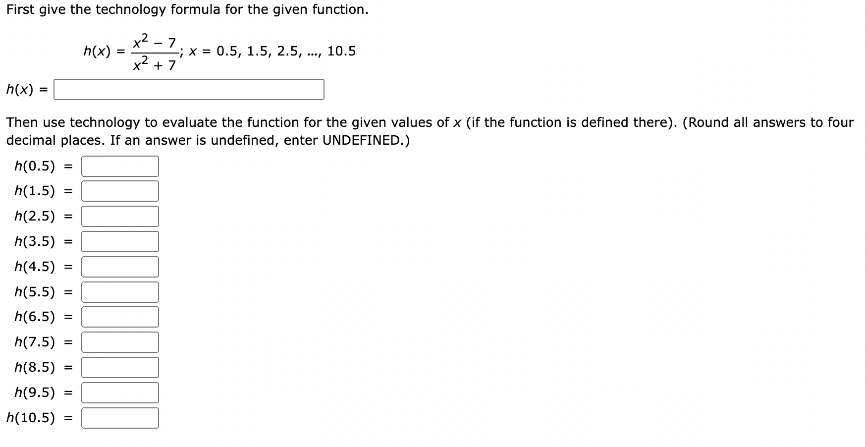 Technology Function Formula Solved Then use technology to evaluate the function for the | Chegg.com