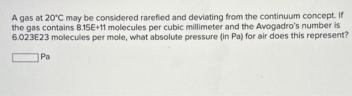 Solved A gas at 20∘C may be considered rarefied and | Chegg.com