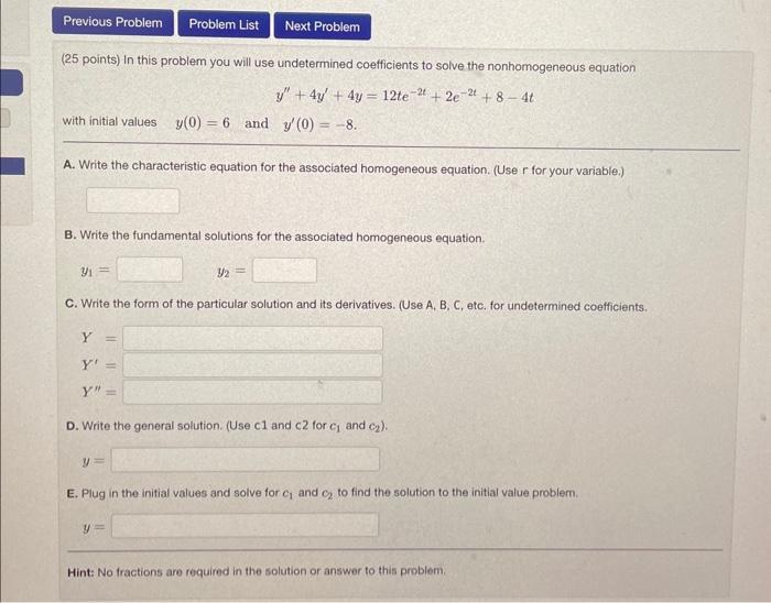 Solved (25 points) In this problem you will use undetermined | Chegg.com