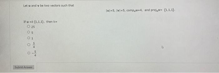 Solved Let u and v be two vectors such that ∣u∣=5,∣v∣=5, | Chegg.com