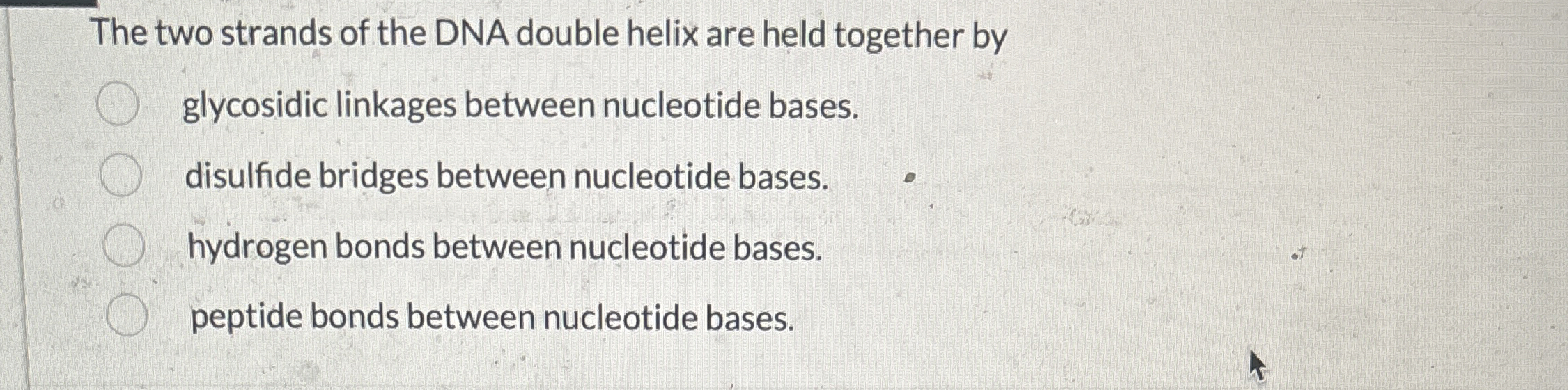 Solved The two strands of the DNA double helix are held | Chegg.com