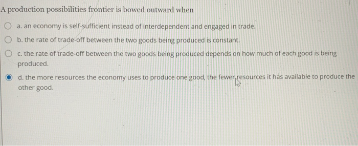 Solved A Production Possibilities Frontier Is Bowed Outwa Chegg Com