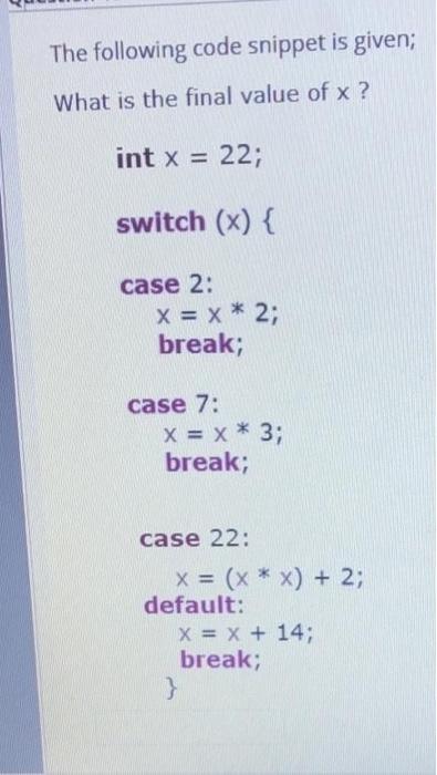 Solved The following code snippet is given; What is the | Chegg.com