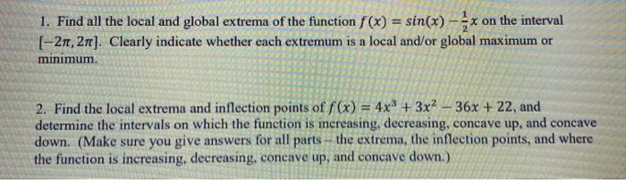 Solved 1. Find all the local and global extrema of the | Chegg.com