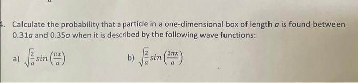 Solved Calculate the probability that a particle in a | Chegg.com