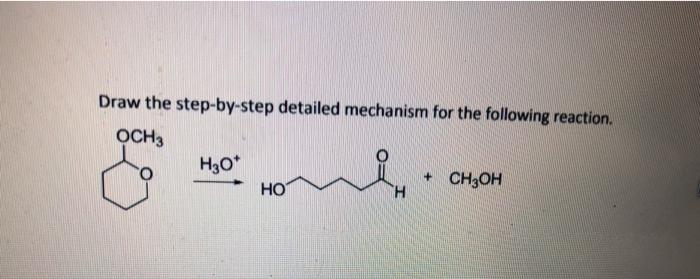Solved Draw the step-by-step detailed mechanism for the | Chegg.com