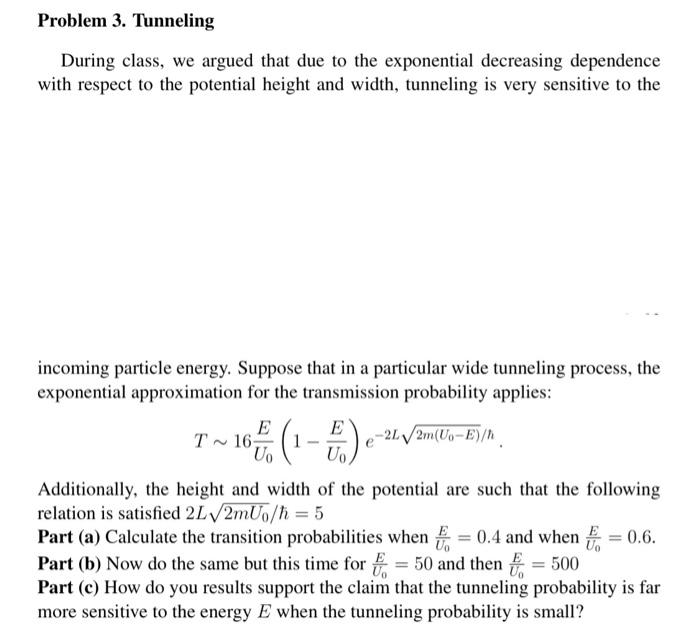 Solved Problem 3. Tunneling During Class, We Argued That Due | Chegg.com