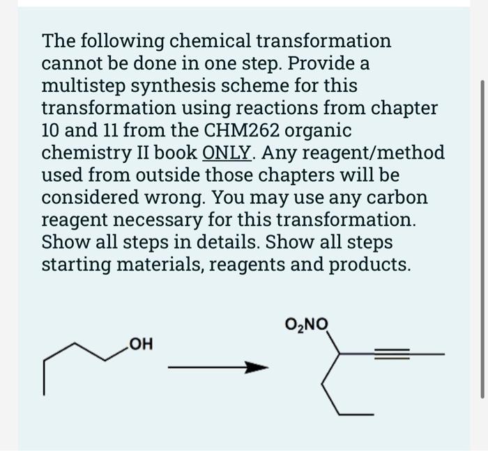 The following chemical transformation cannot be done in one step. Provide a multistep synthesis scheme for this transformatio