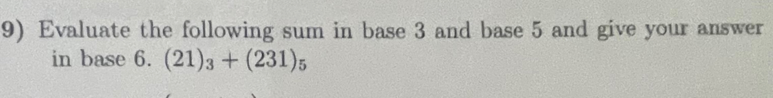 Solved Evaluate the following sum in base 3 ﻿and base 5 ﻿and | Chegg.com