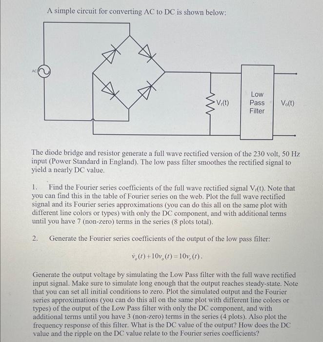 Solved A simple circuit for converting AC to DC is shown Circuit Diagram