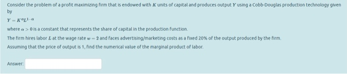 Solved Consider The Problem Of A Profit Maximizing Firm That | Chegg.com