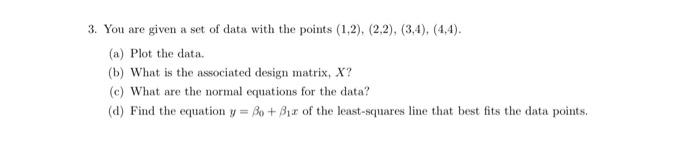 Solved 3. You are given a set of data with the points | Chegg.com