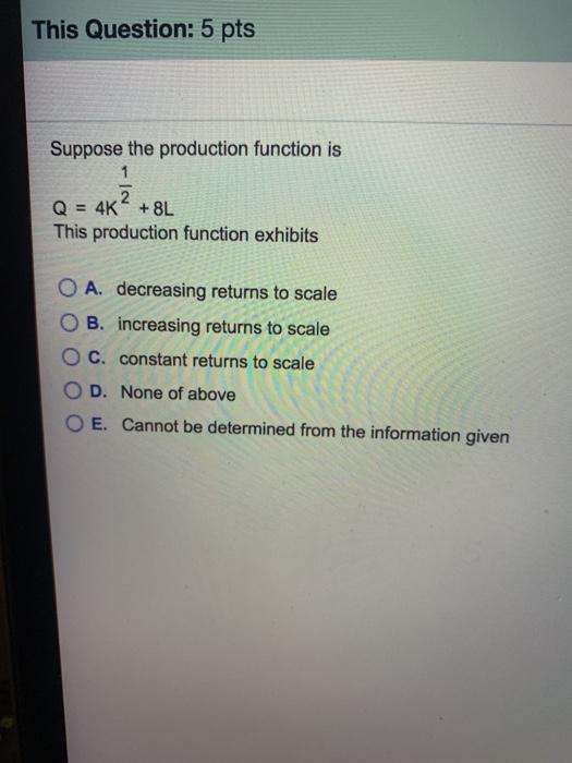 Solved This Question: 5 pts Suppose the production function | Chegg.com