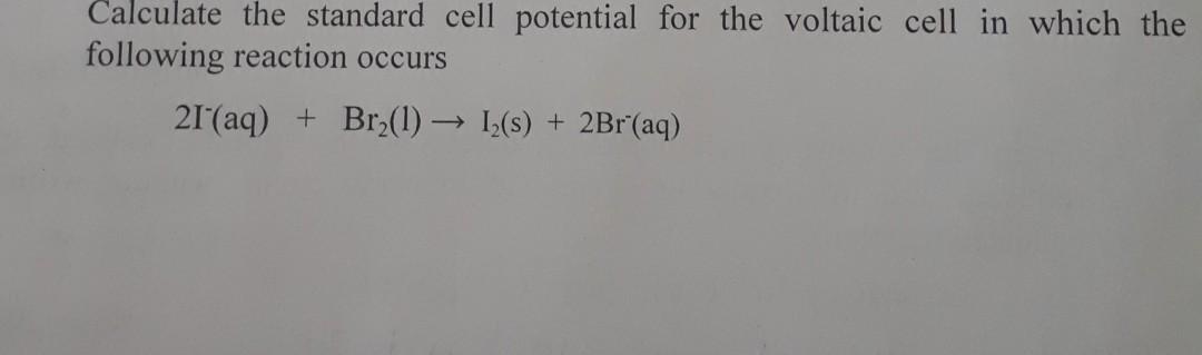 Solved Calculate the standard cell potential for the voltaic | Chegg.com