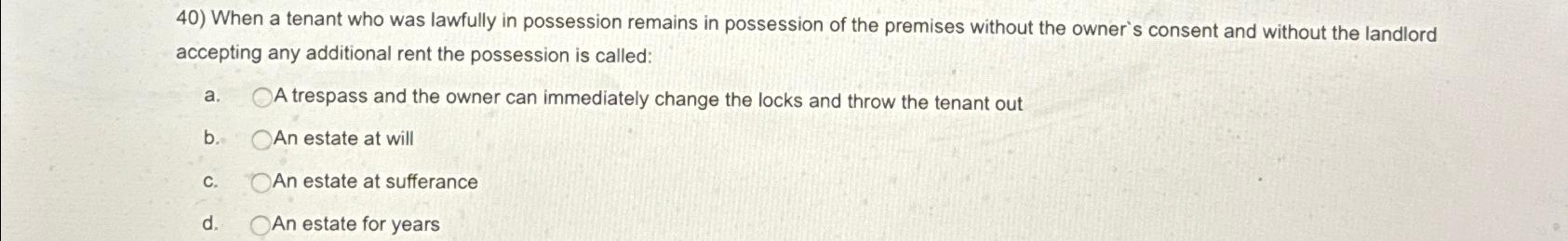 Solved When a tenant who was lawfully in possession remains | Chegg.com