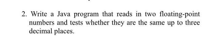 Solved 2. Write a Java program that reads in two | Chegg.com