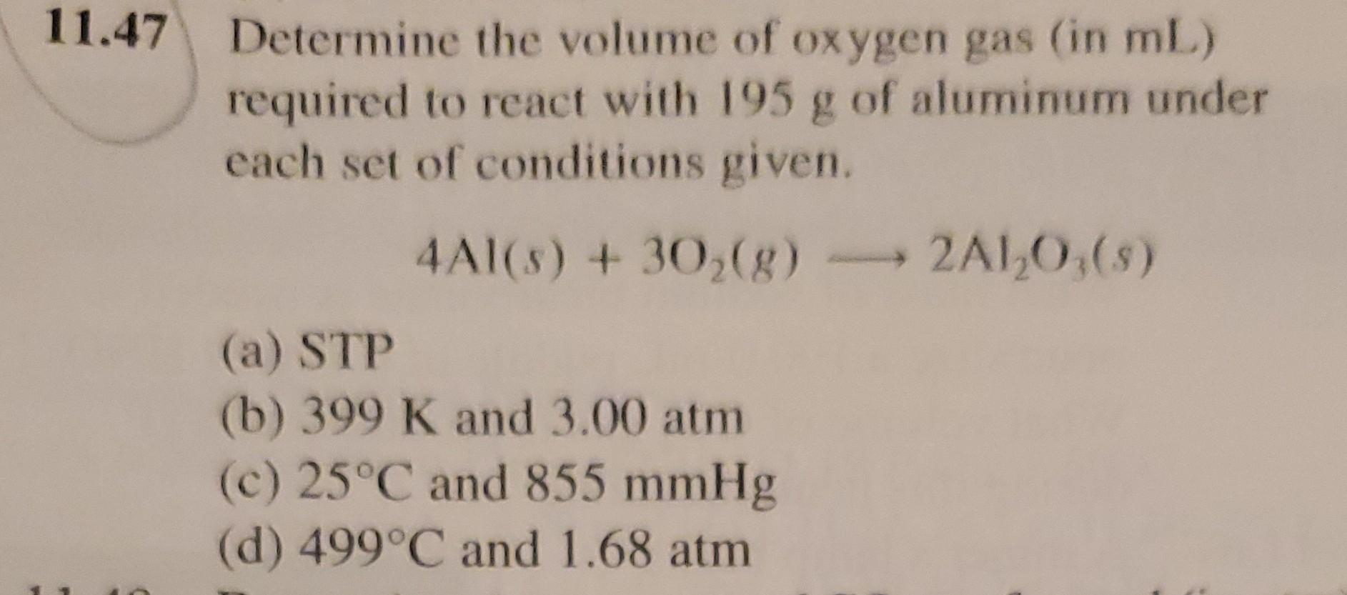 Solved Determine the volume of oxygen gas (in mL ) required