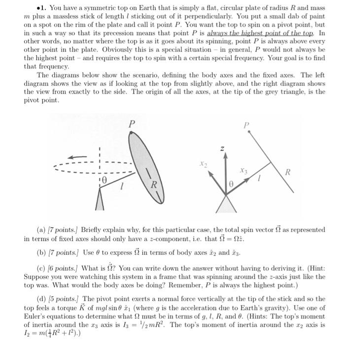 •1. You have a symmetric top on Earth that is simply | Chegg.com