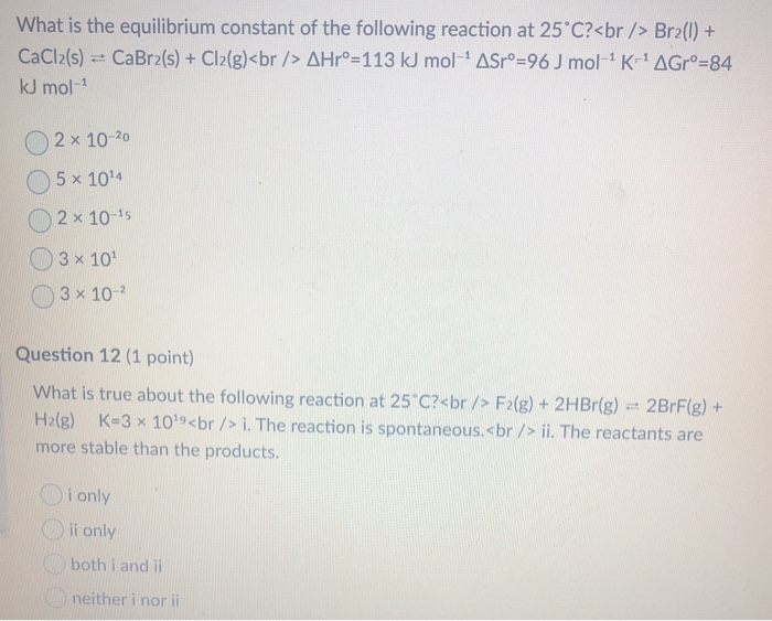 Solved What Is The Equilibrium Constant Of The Following Chegg Com