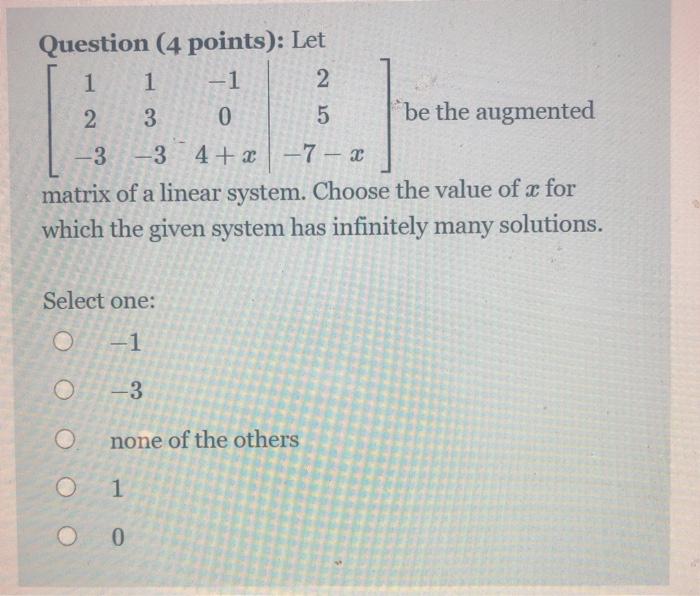 Solved Question (4 points): Let 1 1 -1 2 2 3 0 5 be the | Chegg.com
