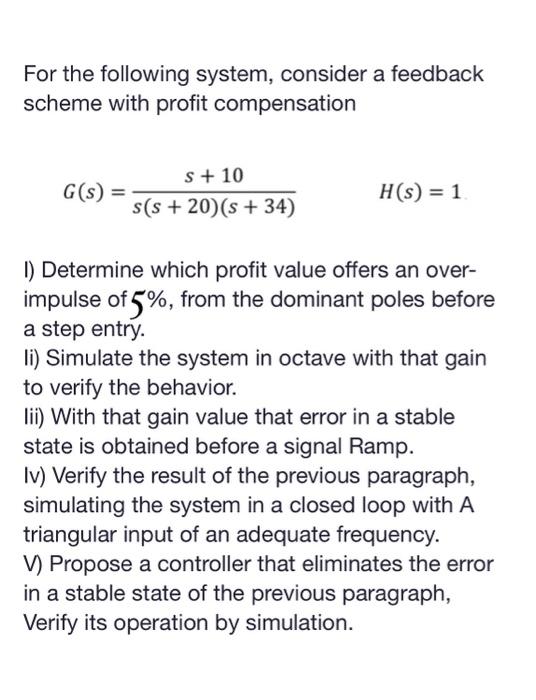 Solved For the following system, consider a feedback scheme | Chegg.com